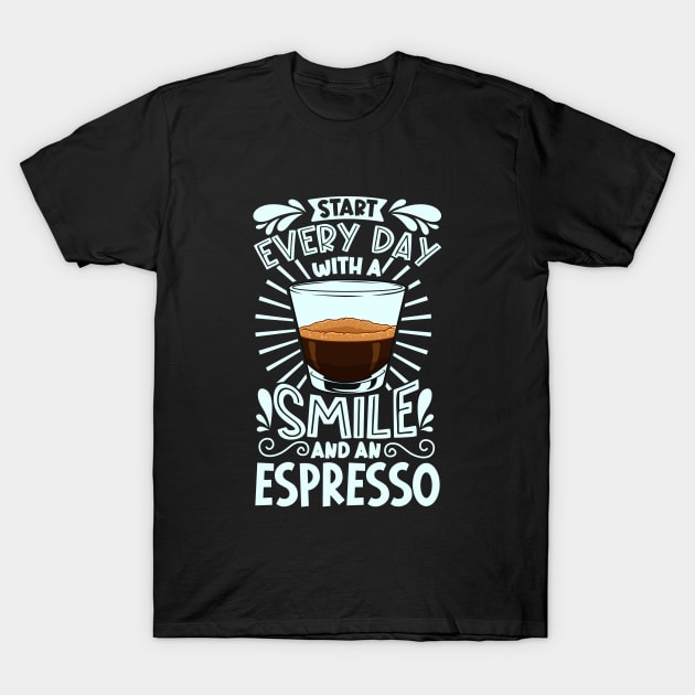 Smile with Espresso T-Shirt by Modern Medieval Design